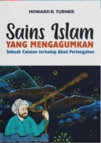 Sains islam yang menggumkan: sebuah catatan terhadap abad pertengahan