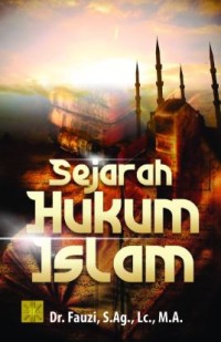 Sejarah hukum islam : ikhtisar dan dokumentasinya