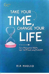 Take Your Time Change Your Life