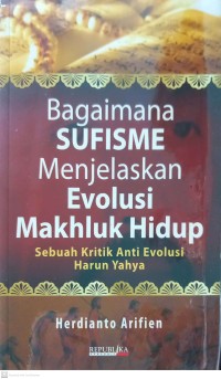 Bagaimana Sufisme Menjelaskan Evolusi Makhluk Hidup