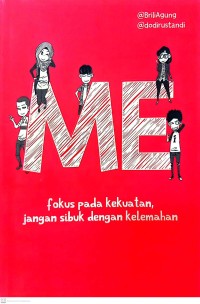 Me : Fokus pada Kekuatan Jangan Sibuk dengan Kelemahan