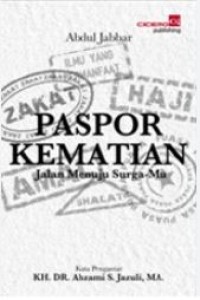 Paspor Kematian : Jalan Menuju Surga-Mu