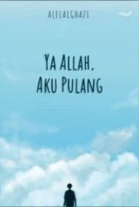 Ya Allah, Aku Pulang