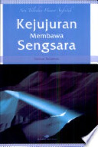 Kejujuran membawa sengsara