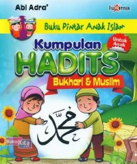 Kumpulan Hadits Bukhari - Muslim untuk Anak