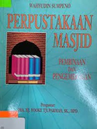 Perpustakaan Masjid : Pembinaan dan Pengembangan