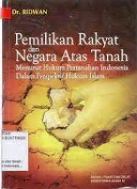 Pemilikan Rakyat dan Negara Atas Tanah Menurut Hukum Pertahanan Indonesia dalam Perspektif Hukum Islam