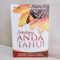 Sebaiknya anda tahu! mengungkap misteri & keajaiban dunia satwa, tumbuhan, & manusia