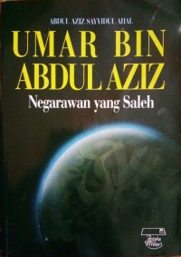 Umar bin Abdul Aziz negarawan yang saleh