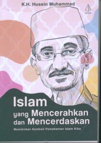 Islam yang mencerahkan dan mencerdaskan : memikirkan kembali pemahman Islam kita