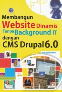 Mebangun website dinamis tanpa backgroun it dengan cms drupal 6.0