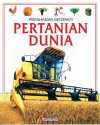 Pemahaman geografi : pertanian dunia
