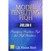 Model penelitian fiqh : paradigma penelitian fiqh dan fiqh penelitian