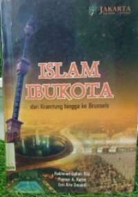 Islam ibukota : dari Kramtung hingga ke Brussel