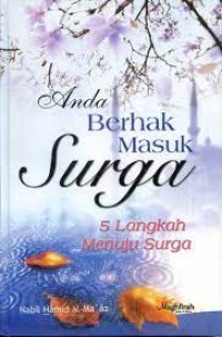 Anda Berhak Masuk Surga : 5 Langkah Menuju Surga