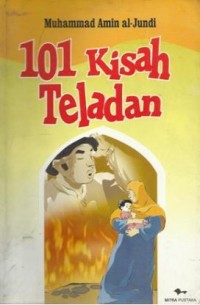 101 kisah teladan pembangun jiwa