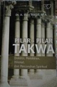 Pilar - pilar takwa doktrin, pemikiran, hikmat, dan pencerahan spiritual