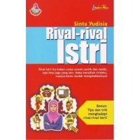 Rival - rival istri: bonus tips dan trik menghadapi rival - rival istri