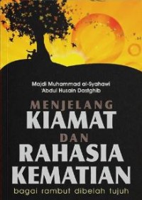 Menjelang kiamat dan rahasia kematian: bagai rambut dibelah tujuh