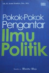 Pokok-pokok pengantar ilmu politik