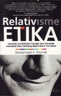 Relativisme etika: menyisir perdebatan hangat dan memetik wawasan baru tentang dasar - dasar moralitas