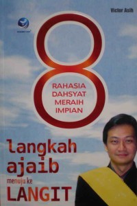 8 Langkah Menuju ke Langit : Rahasia Dahsyat Meraih Impian