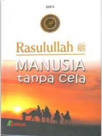 Rasulullah manusia tanpa cela