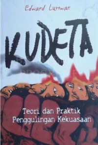Kudeta: teori dan praktik penggulingan kekuasaan