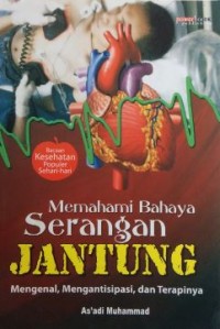 Memahami bahaya serangan jantung