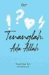 Tenanglah, Ada Allah