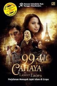99 cahaya di langit eropa : perjalanan menapak jejak Islam di Eropa