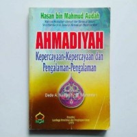 Ahmadiyah : kepercayaan-kepercayaan dan pengalaman-pengalaman