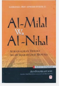 Al- milal wa al nihal  : buku 1 diterjemahkan oleh, Asywadie Syukur