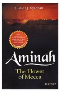 Aminah : the flower of mecca