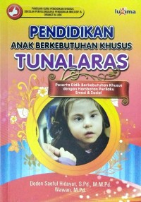 Pendidikan Anak Berkebutuhan Khusus Tunalaras : Peserta Didik Berkebutuhan Khusus dengan Hambatan Perilaku Emosi dan Sosial