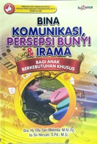Bina Komunikasi, Persepsi Bunyi dan Irama Bagi Anak Berkebutuhan Khusus