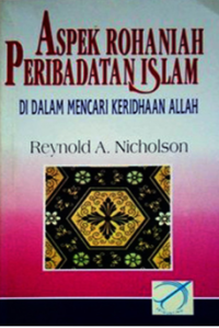 Asepek rohaniah peribadatan islam di dalam mencari keridhaan Allah