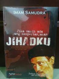 Jika masih ada yang mempertanyakan jihadku