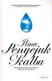Ilmu penyejuk labu : pengantar otoritatif ke dunia tasawuf dan tarekat