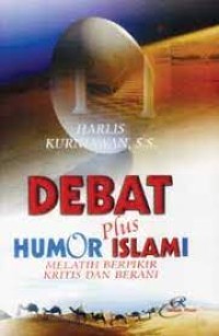 Debat plus humor islami : melatih berpikir kritis dan berani