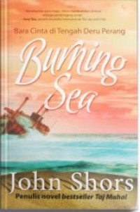 Burning sea : bara cinta di tengah deru perang