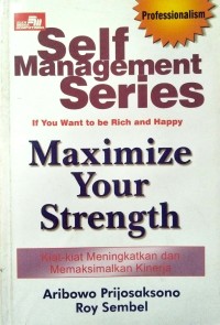 If You Want to be Rich and Happy Maximize Your Strength