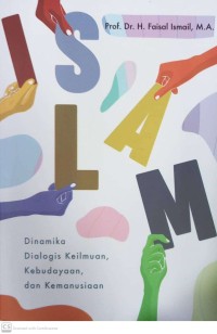 Islam: Dinamika Dialogis Keilmuan, Kebudayaan, dan Kemanusiaan