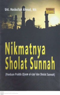 Nikmatnya Sholat Sunnah: Panduan Praktis Qiyam Al-Layl dan Sholat Sunnah