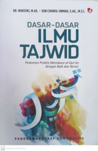 Dasar-Dasar Ilmu Tajwid: Pedoman Praktis Membaca Al-Quran dengan Baik dan Benar