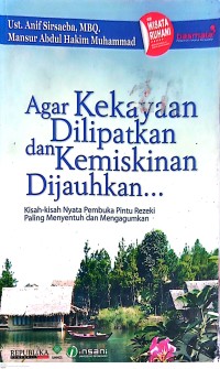 Agar Kekayaan Dilipatkan dan Kemiskinan Dijauhkan