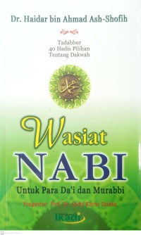 Wasiat Nabi untuk Para Da'I dan Murabbi