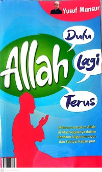 Allah Dulu, Allah Lagi, Allah Terus