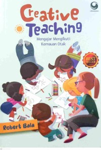 Creative Teaching : Mengajar Mengikuti Kemauan Otak