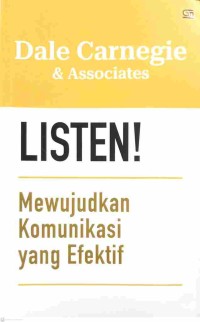 Listen : Mewujudkan Komunikasi yang Efektif
